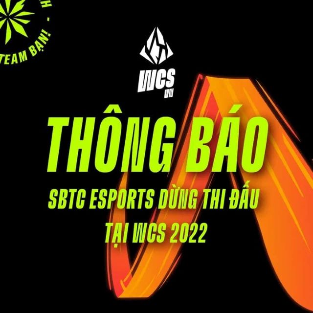 BTC WCS Việt Nam 2022 thống báo SBTC Esports chính thức dừng thi đấu tại giải đấu năm nay