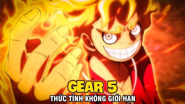 Gear 5 - công nghệ mới nhất của Luffy, với sức mạnh vượt trọi cả so với Gear