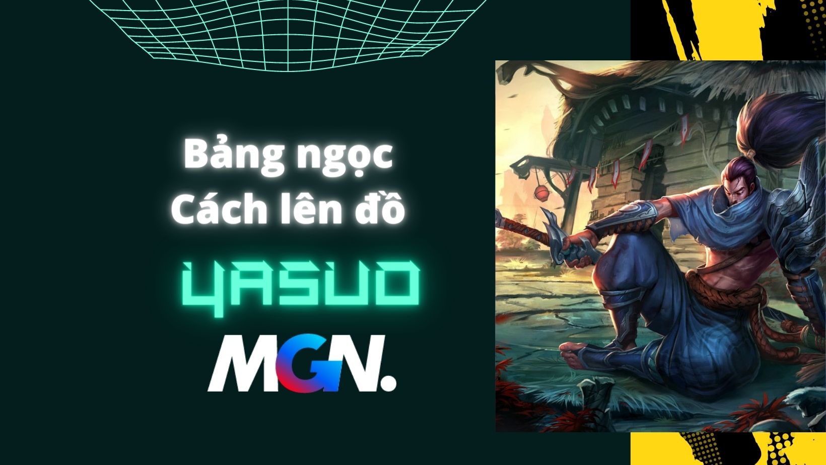 Yasuo Mùa 13: Bảng Ngọc, Lên Đồ, Cách Chơi Mạnh Nhất