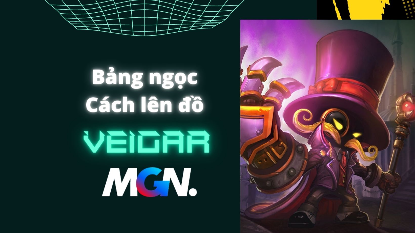 Veigar Mùa 13: Bảng Ngọc, Lên Đồ, Cách Chơi Mạnh Nhất