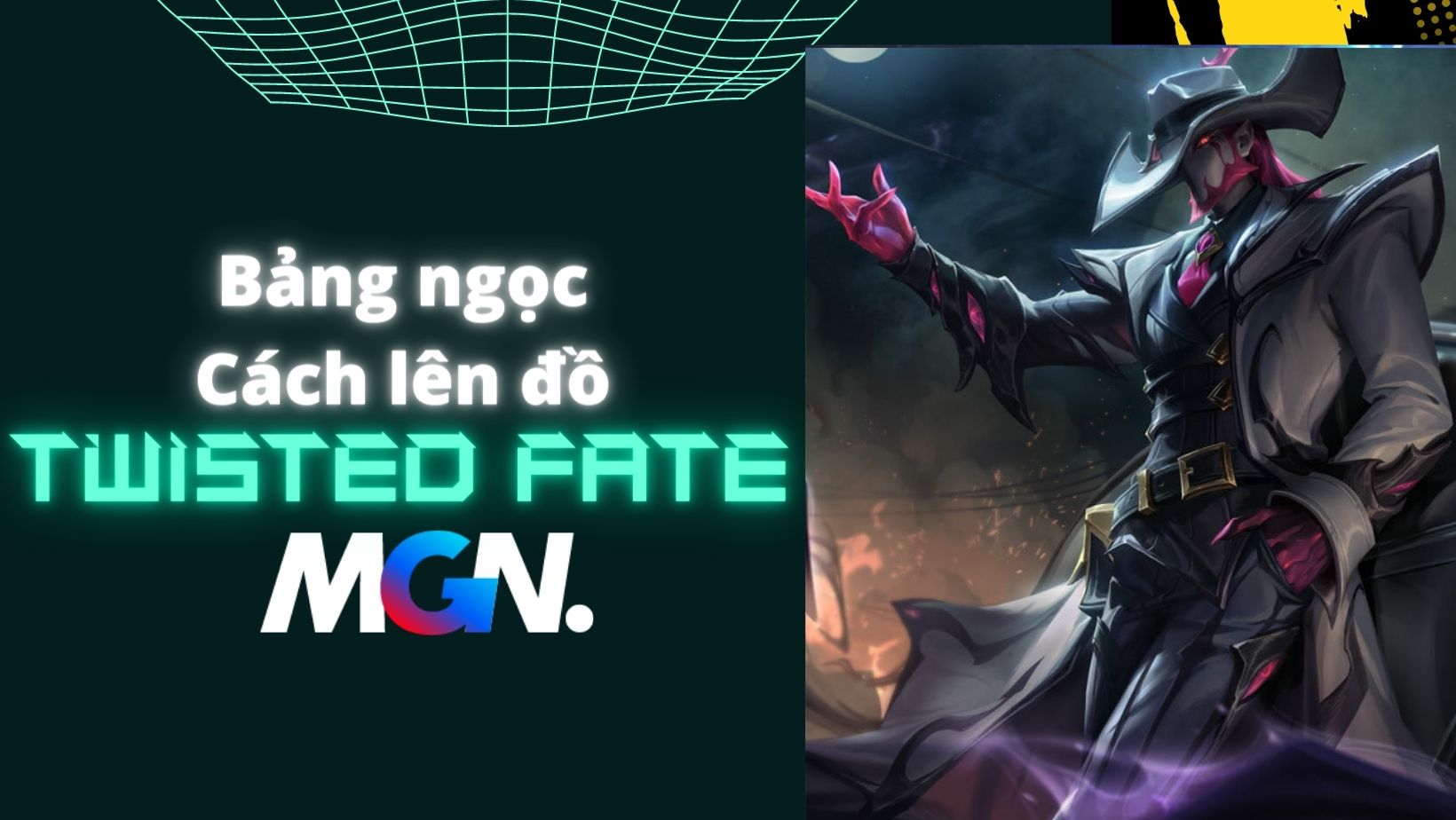 Twisted Fate Mùa 13: Bảng Ngọc, Lên Đồ, Cách Chơi Mạnh Nhất