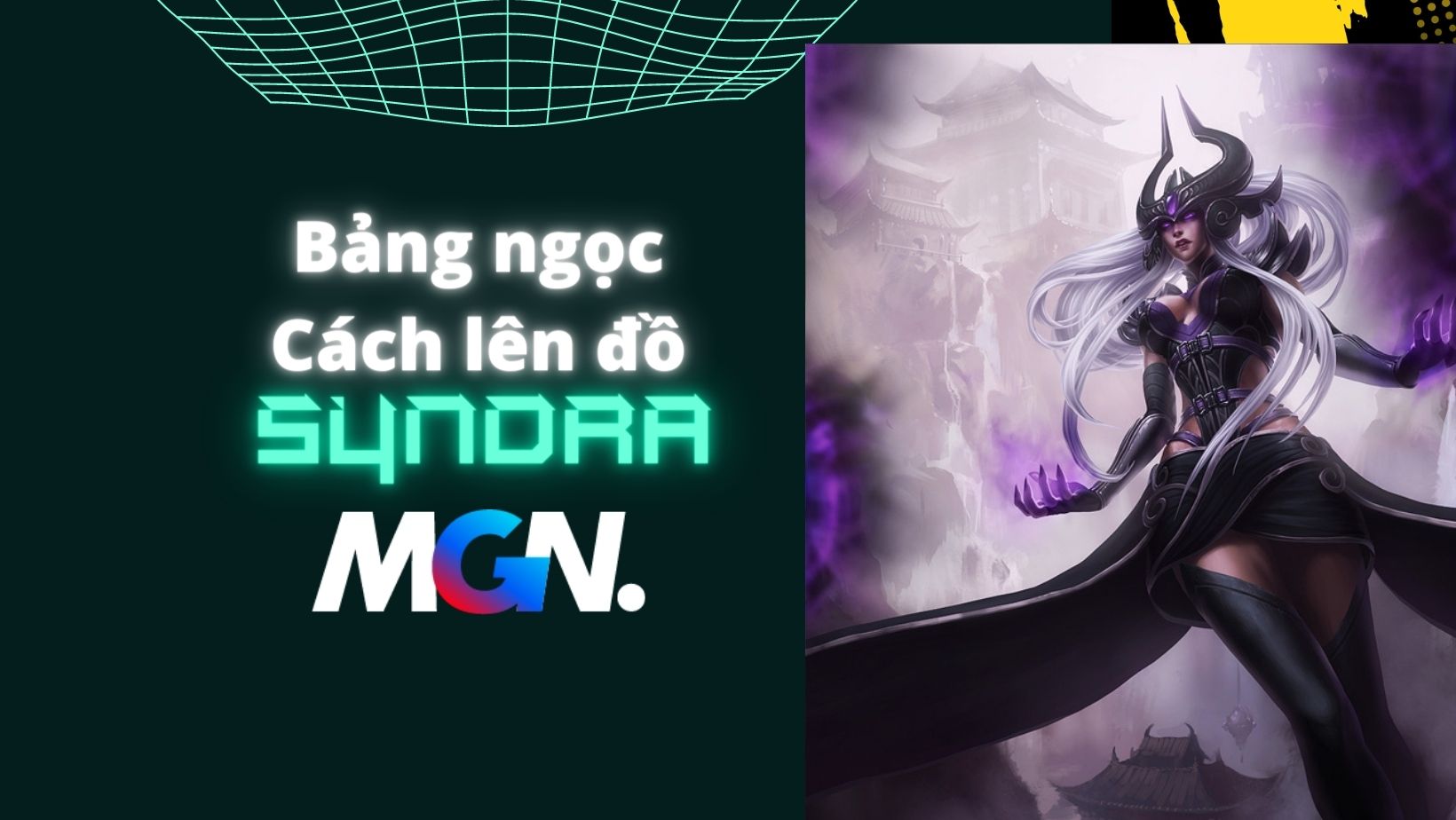 Syndra Mùa 13: Bảng Ngọc, Lên Đồ, Cách Chơi Mạnh Nhất