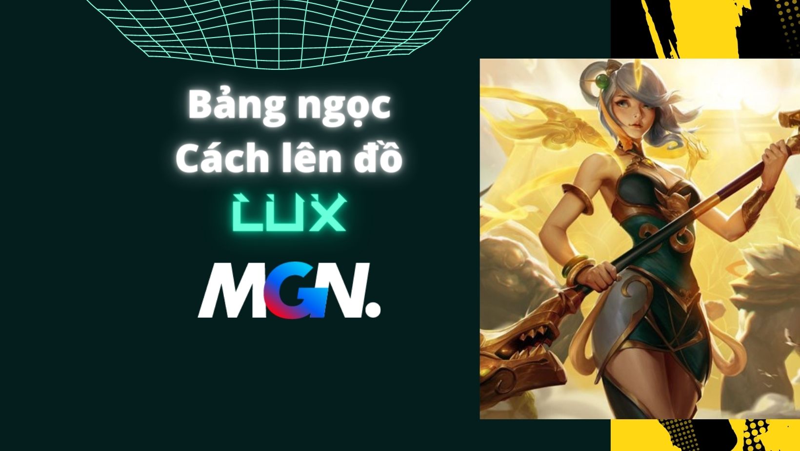 Lux Mùa 13: Bảng Ngọc, Lên Đồ, Cách Chơi Mạnh Nhất