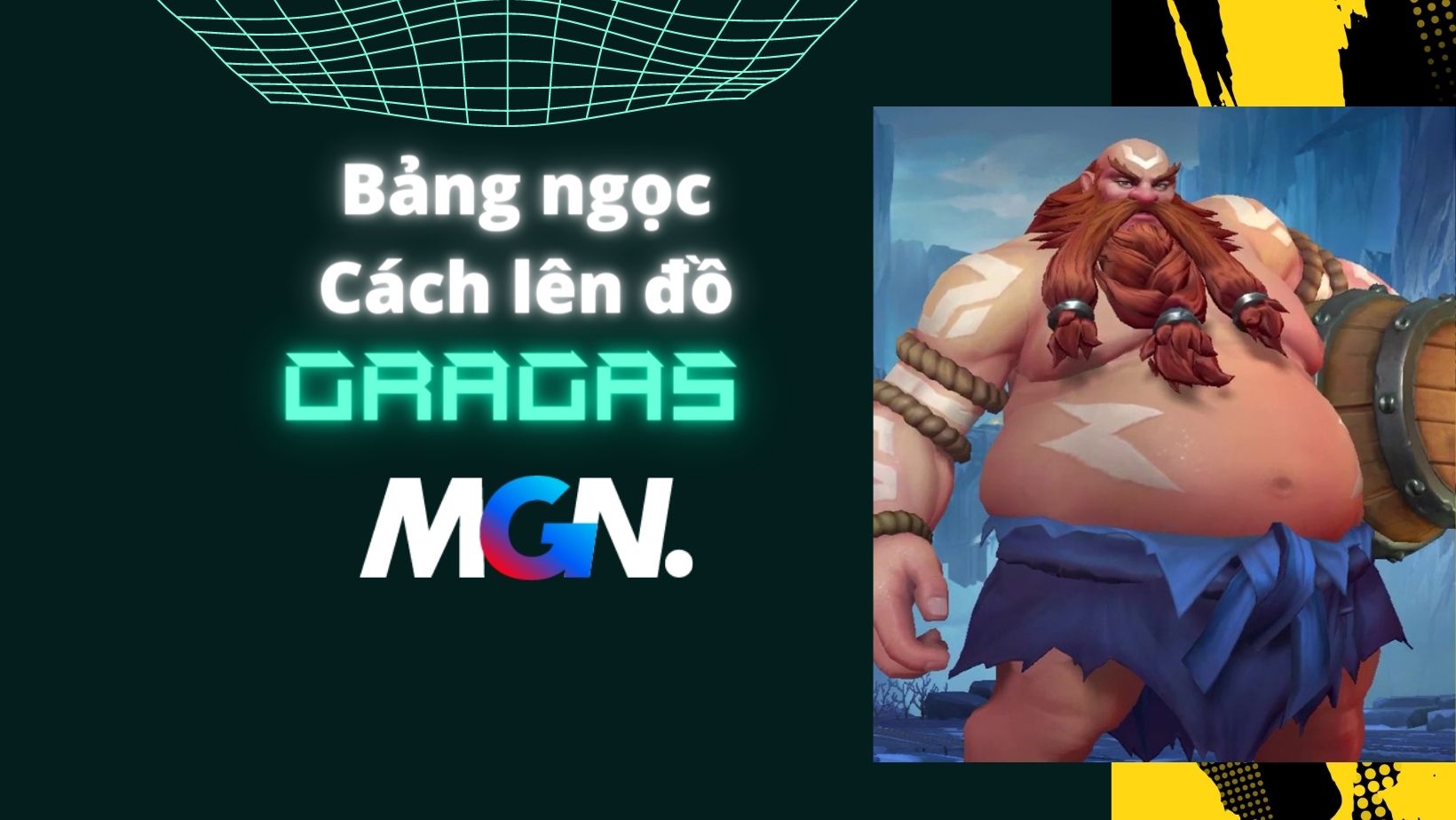 Gragas Mùa 13: Bảng Ngọc, Lên Đồ, Cách Chơi Mạnh Nhất