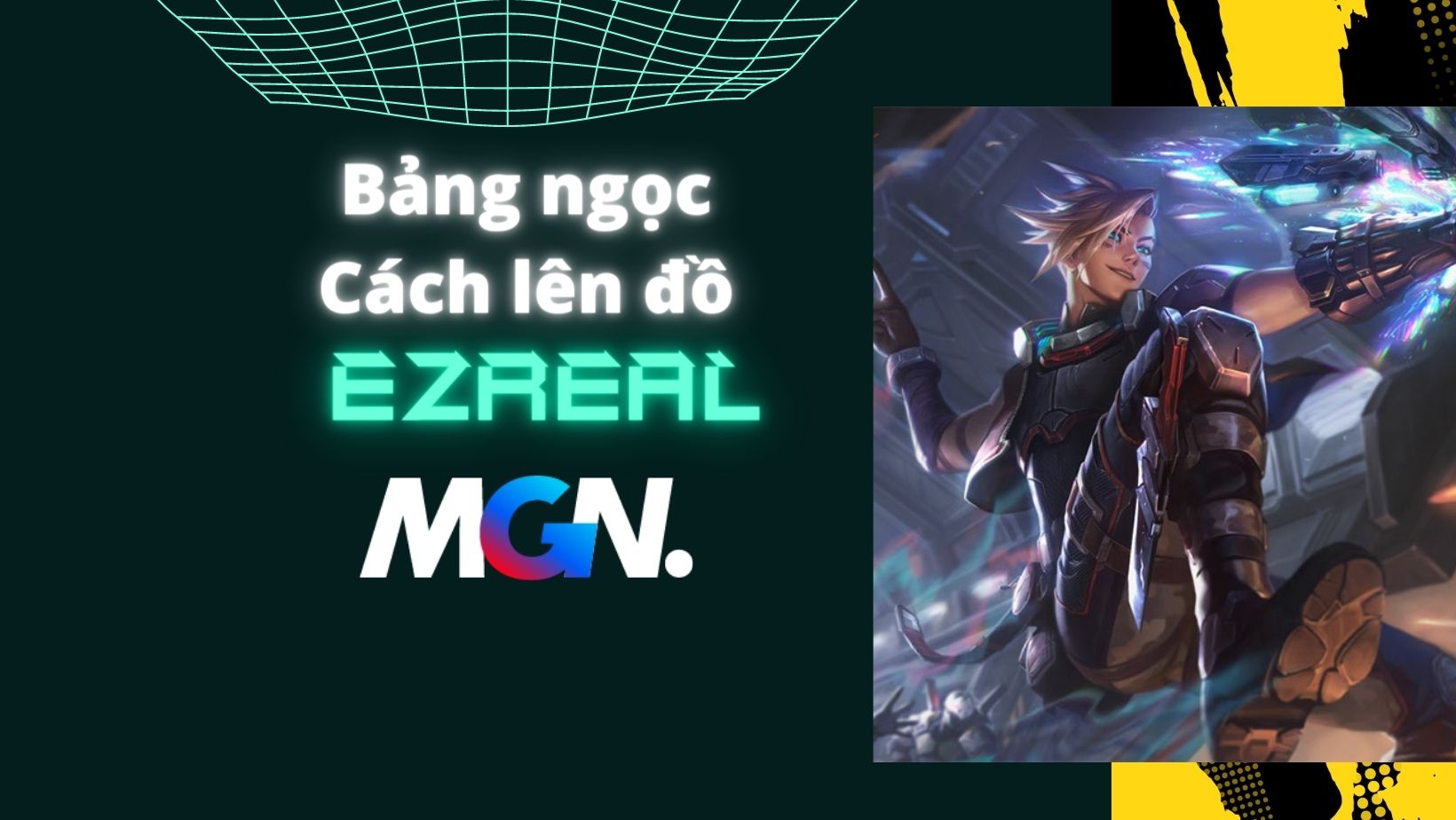 Ezreal Mùa 13: Bảng Ngọc, Lên Đồ, Cách Chơi Mạnh Nhất