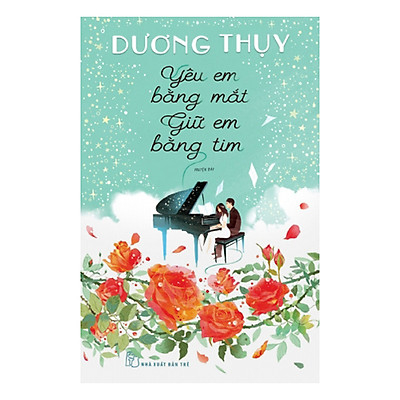 Bìa sách Yêu em bằng mắt, giữ em bằng tim. Ảnh tiki.