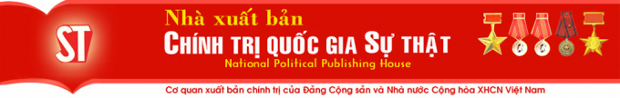Nhà xuất bản chính trị quốc gia sự thật - Cơ quan xuất bản chính trị của Đảng Cộng sản và Nhà nước Cộng hòa XHCN Việt Nam. Ảnh: nxbctqg.org