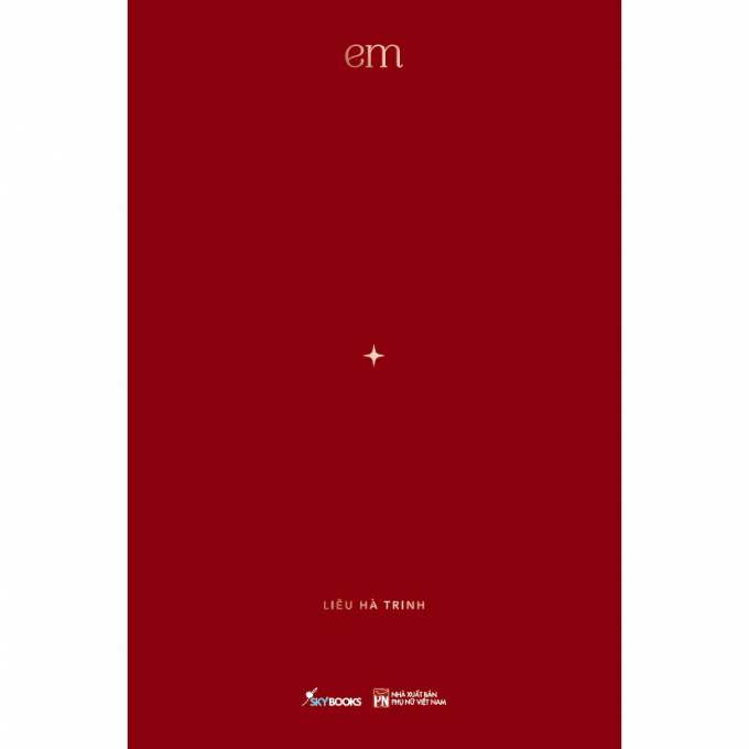 Em của Liêu Hà Trinh là một cuốn sách đơn giản dịu dàng lịch thiệp từ bìa kiểu cách trình bày cho tới nội dung bên trong đều khiến người ta thấy sự tinh tế. Ảnh: Internet.