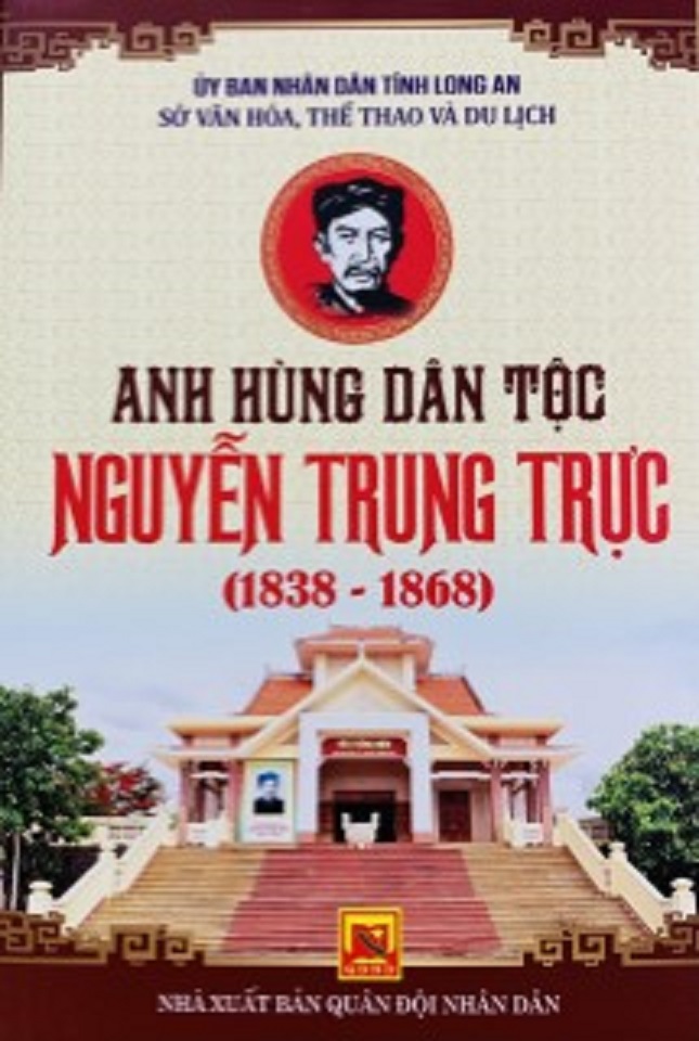 Bìa sách 'Anh hùng dân tộc Nguyễn Trung Trực (1838 – 1868)'. Ảnh: svhttdl.longan.