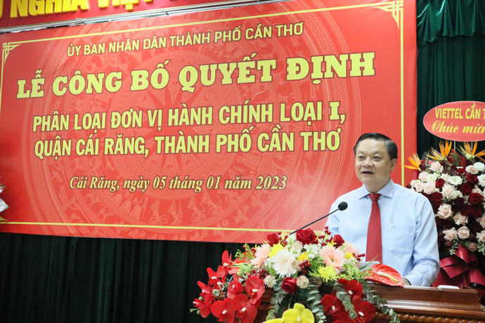 Ông Dương Tấn Hiển - Ủy viên Ban Thường vụ Thành ủy, Phó Chủ tịch thường trực UBND TP Cần Thơ phát biểu chỉ đạo tại lễ công bố quyết định.