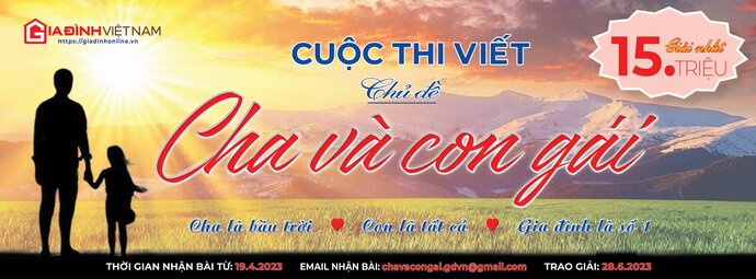 Cuộc thi viết 'Cha và con gái' kéo dài trong thời gian 2 tháng với giải thưởng lên tới 15 triệu đồng