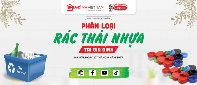 Tọa đàm chủ đề “Giải pháp phân loại rác thải nhựa tại gia đình” do Tạp chí Gia đình Việt Nam phối hợp với Công ty Cổ phần Acecook Việt Nam tổ chức vào sáng 27/9