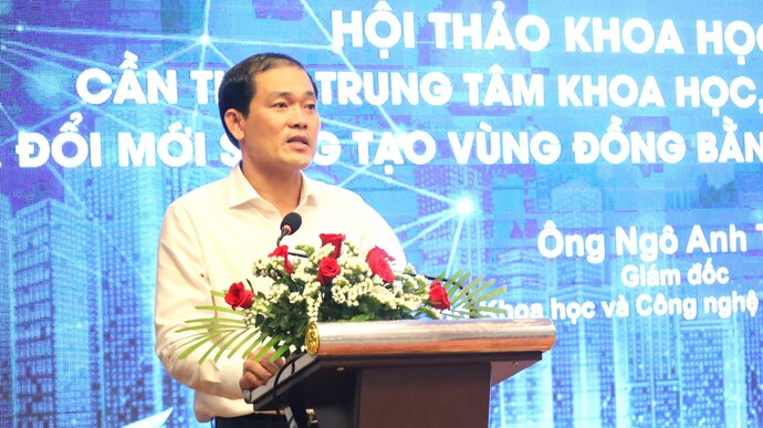 Ông Ngô Anh Tín - Giám đốc Sở KH&CN TP. Cần Thơ phát biểu khai mạc hội thảo.