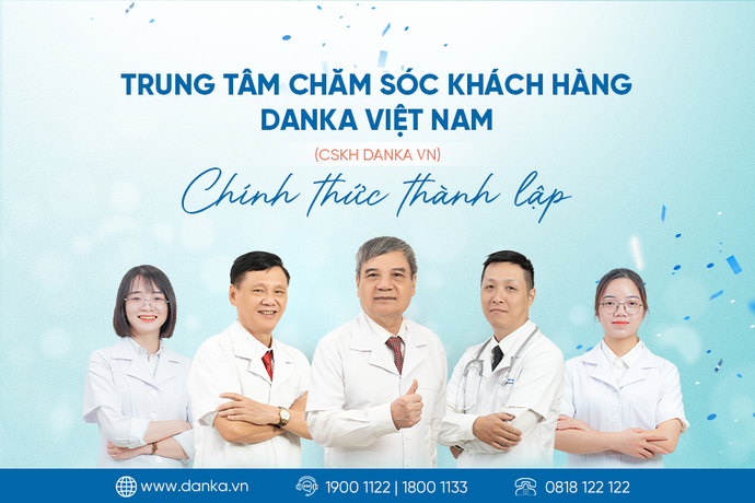 DANKA Việt Nam hướng đến mục tiêu 100% khách hàng được điều trị hiệu quả, khỏe mạnh bền vững