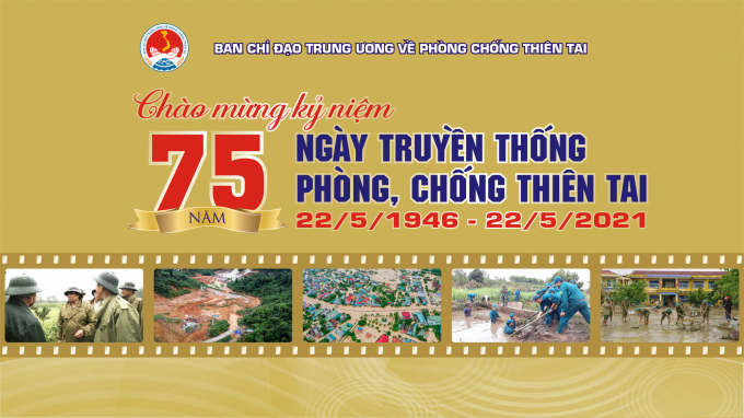 Chào mừng kỷ niệm 75 năm ngày phòng chống thiên tai