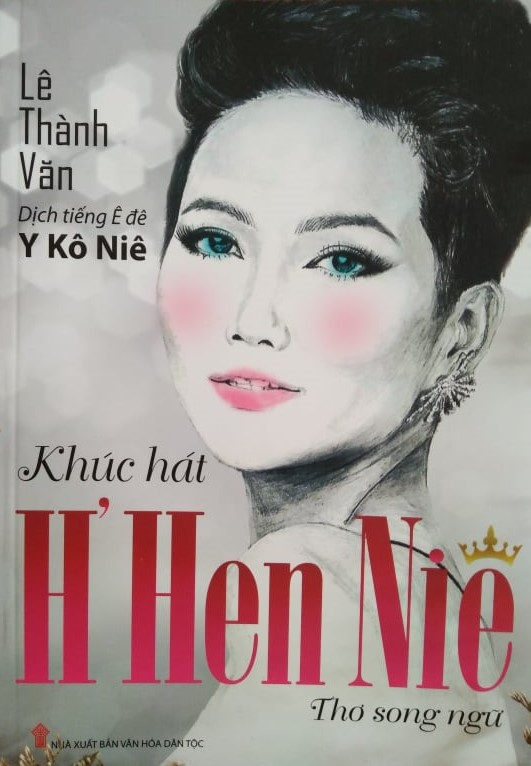 Tập thơ 'Khúc hát H'Hen Niê' riêng dành ca ngợi một nhan sắc Ê Đê.