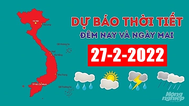 Cập nhật tin tức thời tiết đêm nay 26/2 và ngày mai 27/2/2022