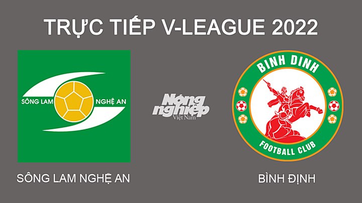 Trực tiếp bóng đá V-League 2022 giữa SLNA vs Bình Định hôm nay 1/3/2022
