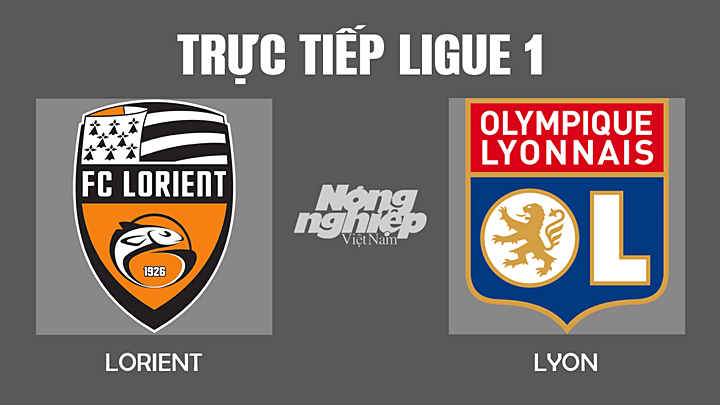 Trực tiếp bóng đá Ligue 1 giữa Lorient vs Lyon hôm nay 5/3/2022