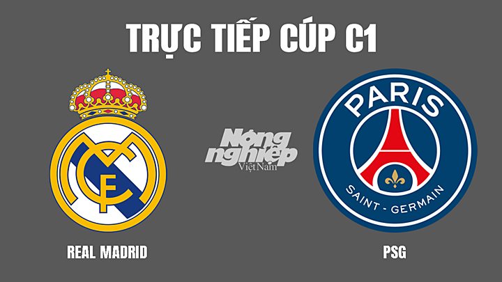 Trực tiếp bóng đá Cúp C1 Châu Âu giữa Real Madrid vs PSG hôm nay 10/3/2022