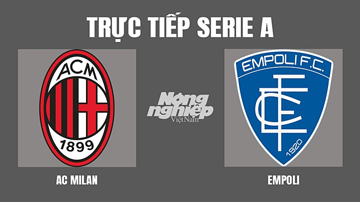 Trực tiếp bóng đá Serie A mùa giải 2021/2022 giữa AC Milan vs Empoli hôm nay 13/3