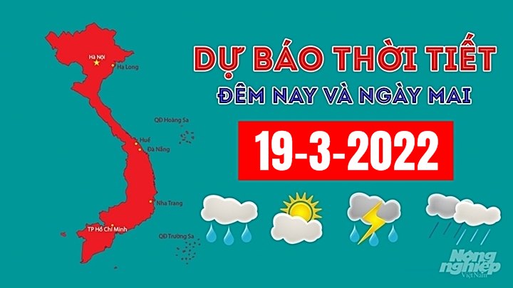 Tin tức thời tiết đêm nay 18/3 và ngày mai 19/3/2022