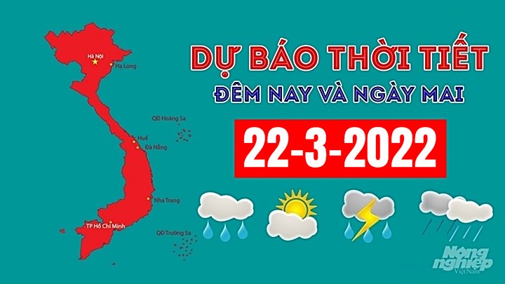 Tin tức thời tiết đêm nay 21/3 và ngày mai 22/3/2022