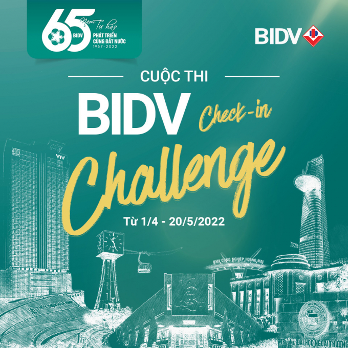 Cuộc thi 'BIDV check-in Challenge'đã chính thức khởi động từ 1/4/2022