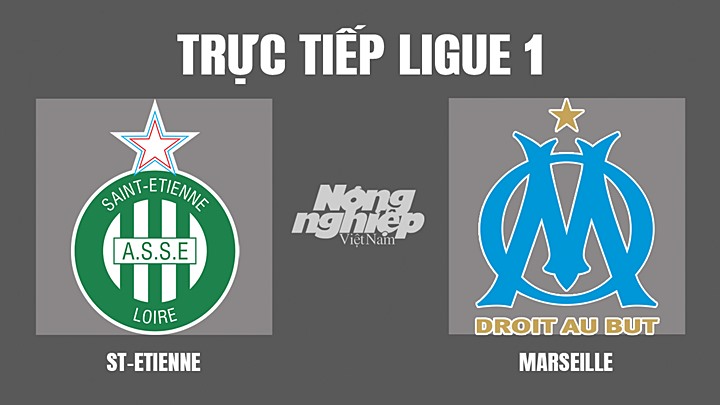 Trực tiếp bóng đá Ligue 1 giữa Etienne vs Marseille hôm nay 3/4/2022