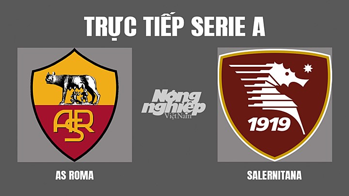 Trực tiếp bóng đá Serie A mùa giải 2021/2022 giữa AS Roma vs Salernitana hôm nay 10/4