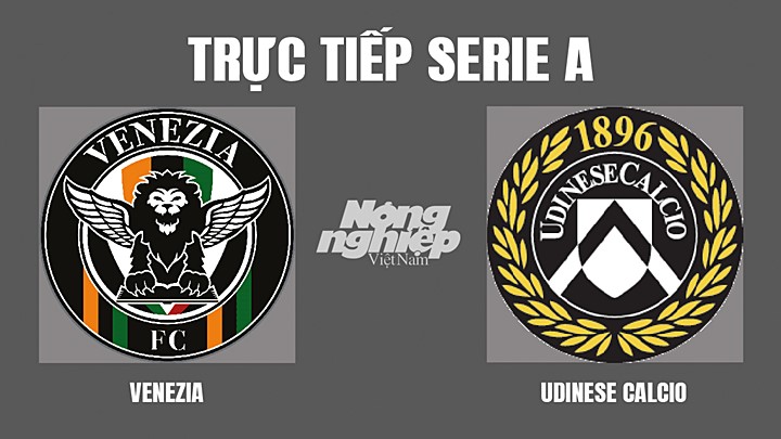 Trực tiếp bóng đá Serie A mùa giải 2021/2022 giữa Venezia vs Udinese hôm nay 10/4