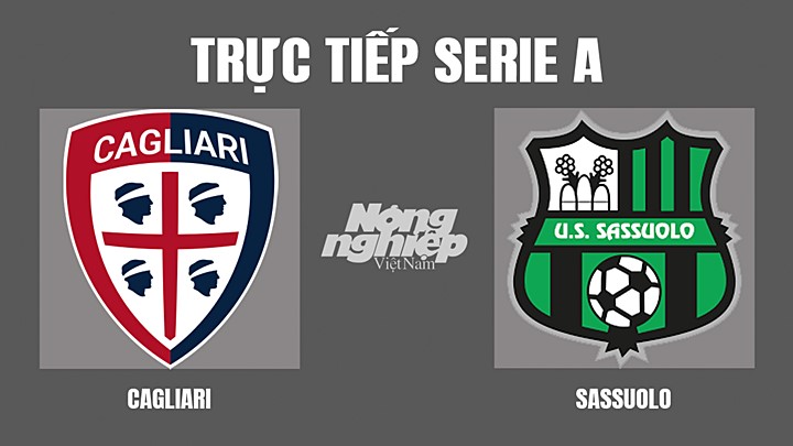 Trực tiếp bóng đá Serie A mùa giải 2021/2022 giữa Cagliari vs Sassuolo hôm nay 16/4