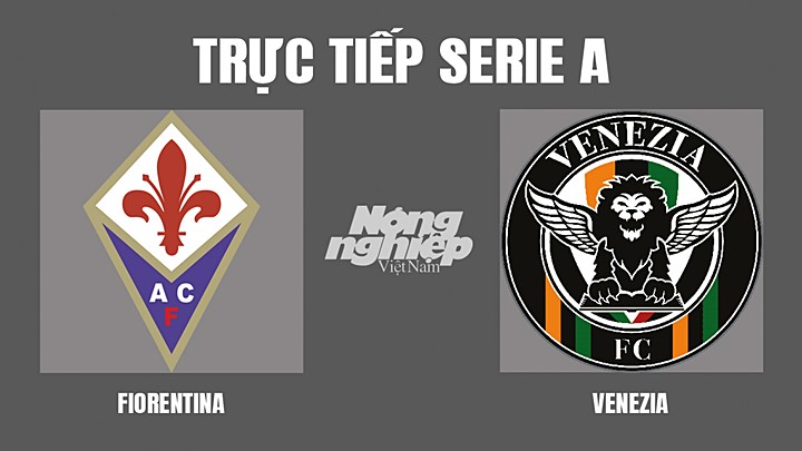 Trực tiếp bóng đá Serie A mùa giải 2021/2022 giữa Fiorentina vs Venezia hôm nay 16/4