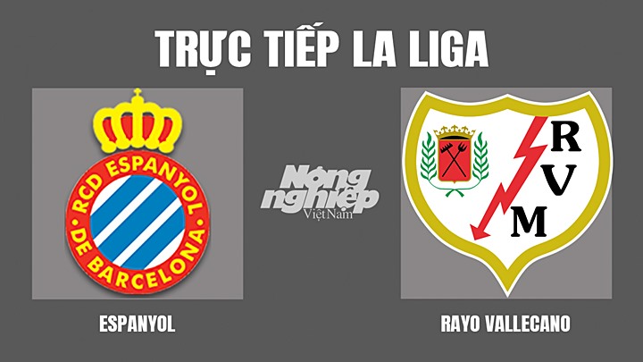 Trực tiếp bóng đá La Liga giữa Espanyol vs Rayo ngày 22/4/2022