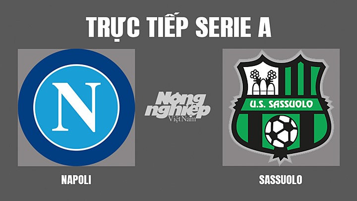 Trực tiếp bóng đá Serie A mùa giải 2021/2022 giữa Napoli vs Sassuolo hôm nay 30/4