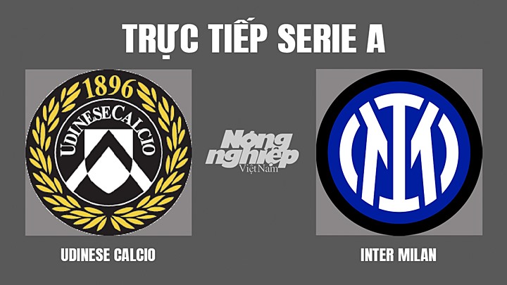 Trực tiếp bóng đá Serie A mùa giải 2021/2022 giữa Udinese vs Inter Milan hôm nay 1/5