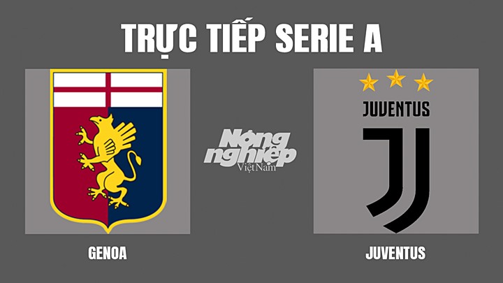 Trực tiếp bóng đá Serie A mùa giải 2021/2022 giữa Genoa vs Juventus hôm nay 7/5