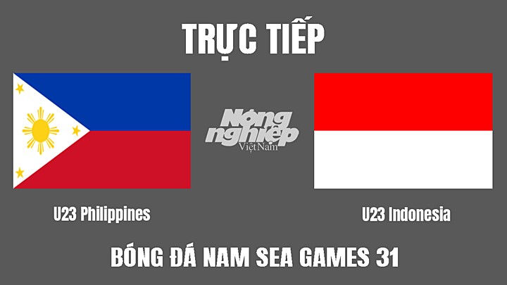 Trực tiếp bóng đá nam SEA Games 31 giữa U23 Philippines vs U23 Indonesia hôm nay 13/5/2022