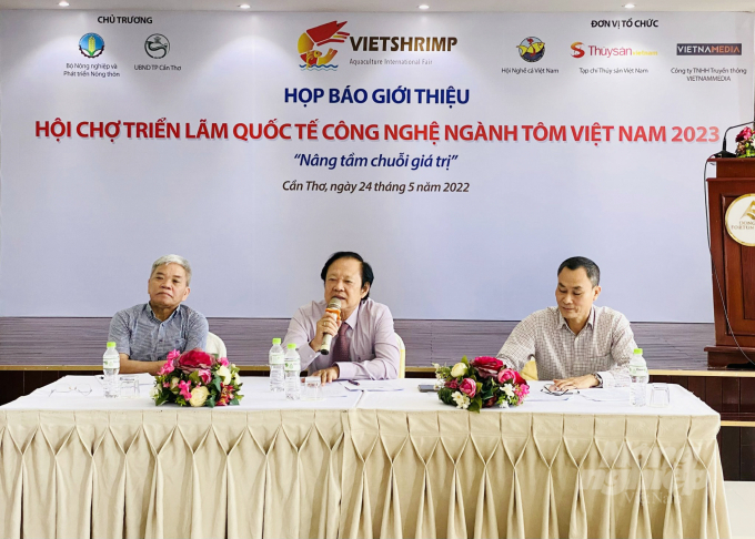 Buổi họp báo công bố sẽ diễn ra Hội chợ Triển lãm Quốc tế Công nghệ ngành tôm Việt Nam lần thứ 4 năm 2023 tại TP. Cần Thơ. Ảnh: Lê Hoàng Vũ.