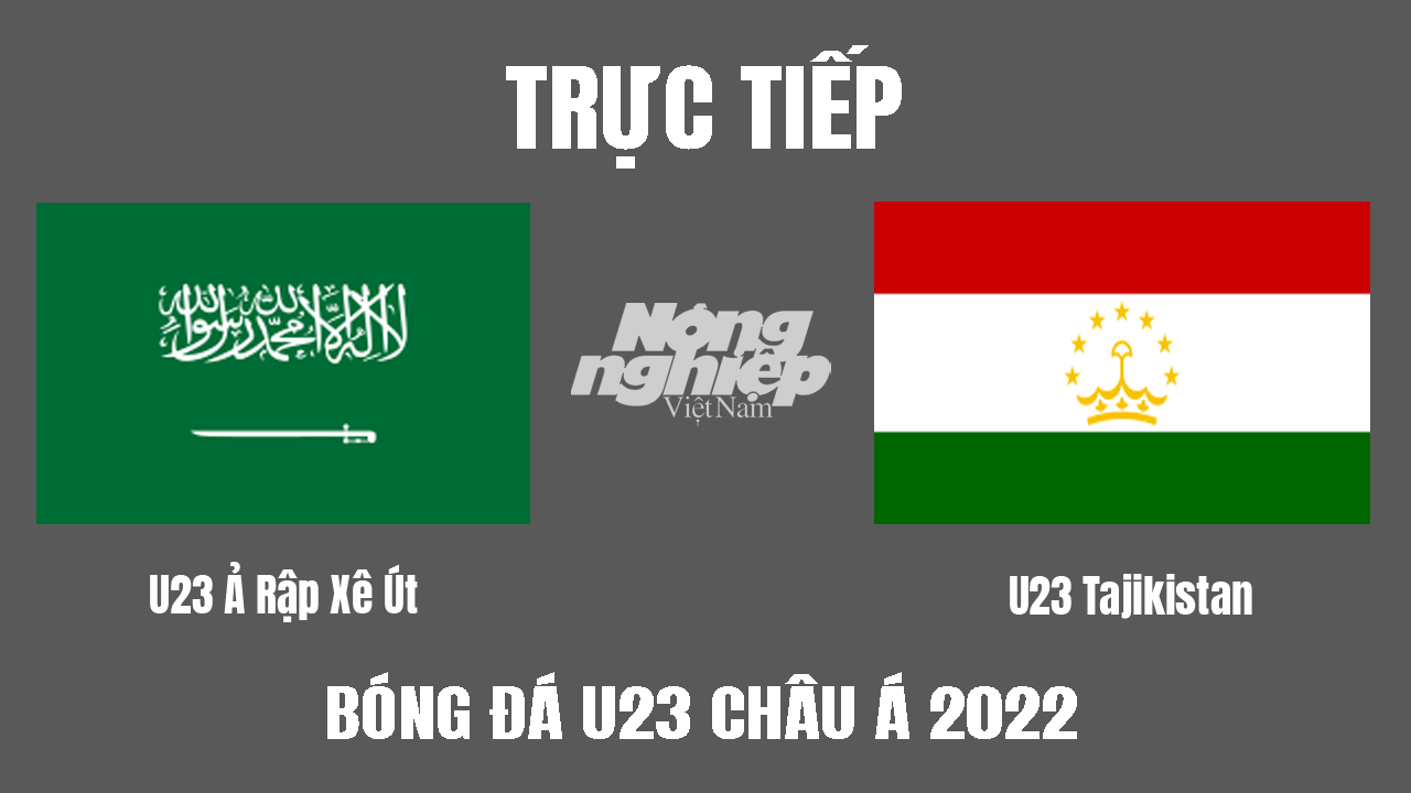 Trực tiếp bóng đá U23 Châu Á 2022 giữa Ả Rập Saudi vs Tajikistan hôm nay 3/6/2022