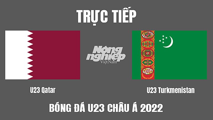 Trực tiếp bóng đá U23 Châu Á 2022 giữa Qatar vs Turkmenistan ngày 8/6/2022