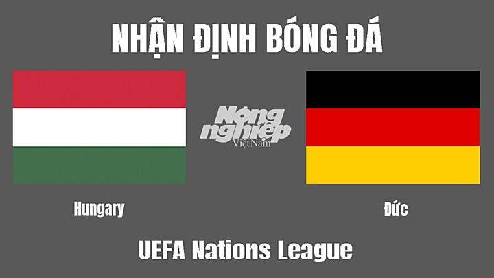 Nhận định bóng đá Vô địch Châu Âu (UEFA Nations League) giữa Hungary vs Đức ngày 12/6/2022