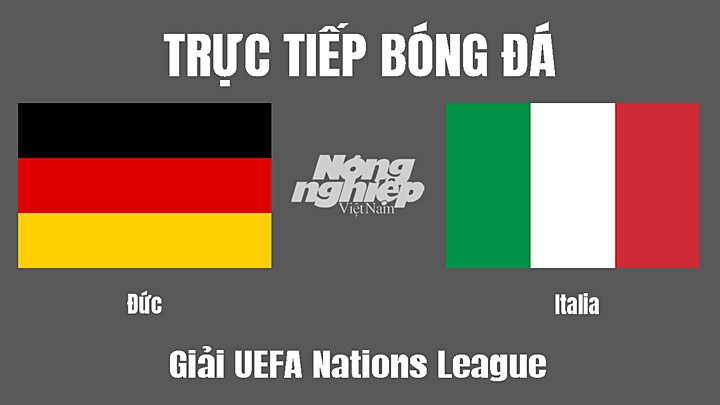 Nhận định bóng đá Vô địch Châu Âu (UEFA Nations League) giữa Đức vs Italia ngày 15/6/2022