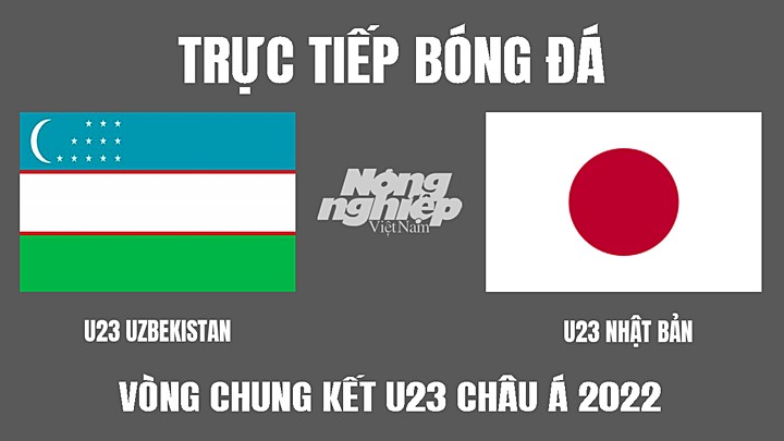 Trực tiếp bóng đá U23 Châu Á 2022 giữa Uzbekistan vs Nhật Bản hôm nay 15/6/2022