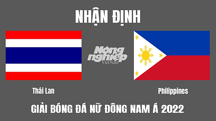 Nhận định trận bóng đá nữ Đông Nam Á 2022 giữa Thái Lan vs Philippines hôm nay 17/7/2022