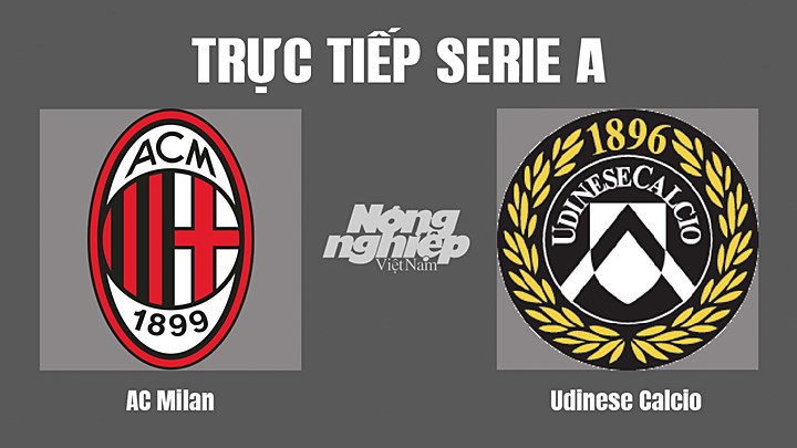 Trực tiếp bóng đá Serie A mùa giải 2022/23 giữa AC Milan vs Udinese hôm nay 13/8