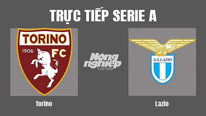 Trực tiếp bóng đá Serie A mùa giải 2022/23 giữa Torino vs Lazio hôm nay 20/8