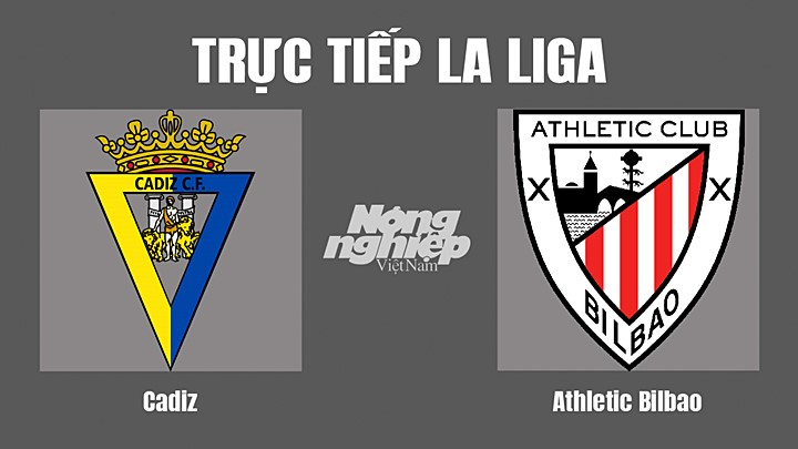 Trực tiếp bóng đá La Liga 2022/23 giữa Cadiz vs Athletic BilBao hôm nay 30/8/2022