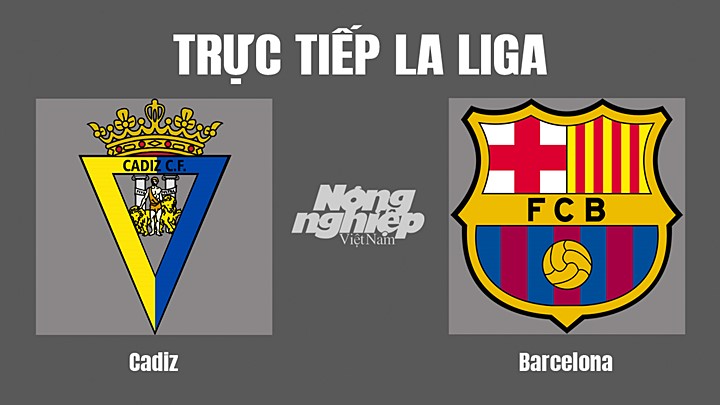 Trực tiếp bóng đá La Liga 2022/23 giữa Cadiz vs Barcelona hôm nay 10/9/2022