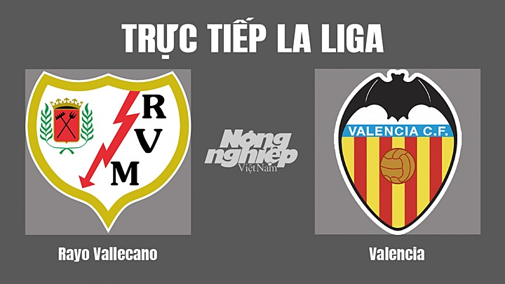 Trực tiếp bóng đá La Liga 2022/23 giữa Rayo Vallecano vs Valencia hôm nay 10/9/2022